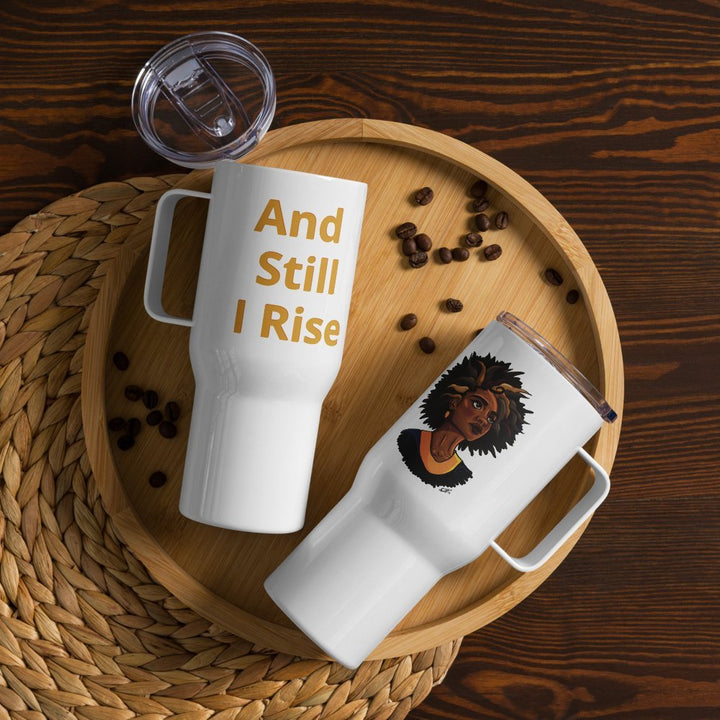 And Still I Rise - Travel Mug with a Handle displayed in a product photo.